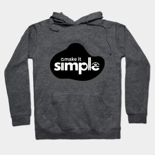 make it simple Hoodie